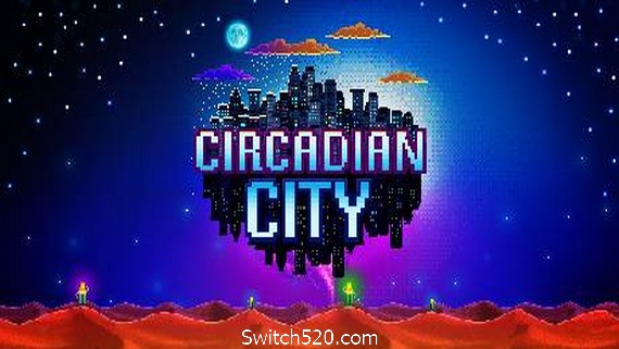 昼夜之城/Circadian City- Switch520.com