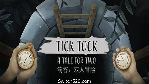 时间滴答：两人故事/Tick Tock: A Tale for Two- Switch520.com
