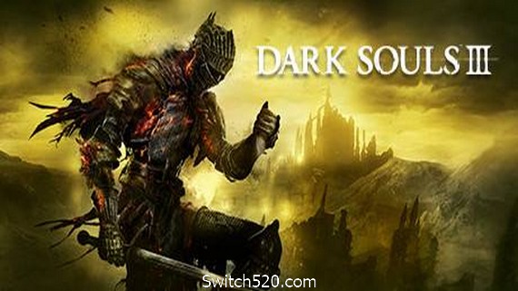 黑暗之魂3/Dark Souls III- Switch520.com