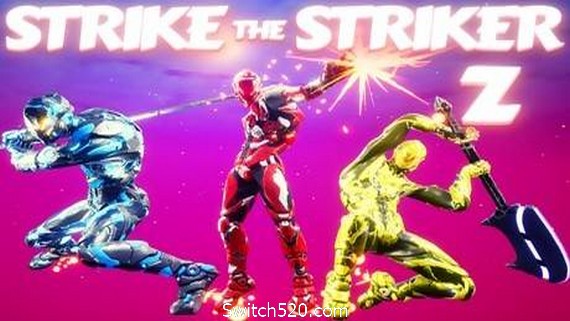 击打前锋Z/Strike The Striker Z- Switch520.com