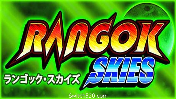 朗科天空/Rangok Skies- Switch520.com