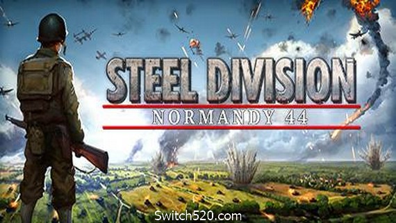 钢铁之师：诺曼底44/Steel Division: Normandy 44- Switch520.com