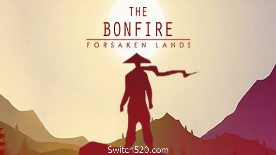 篝火：被遗弃的土地/The Bonfire: Forsaken Lands- Switch520.com