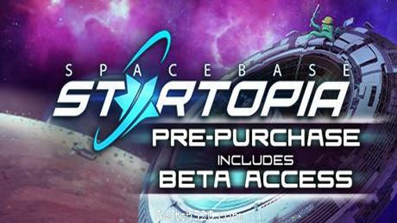 星际乐土太空基地/Spacebase Startopia（v1.1.1）- Switch520.com