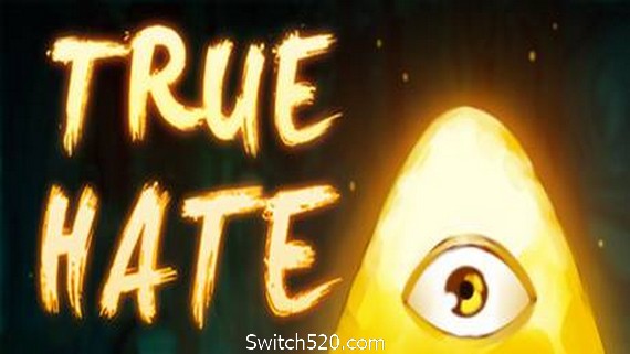 真实仇恨/True Hate（v5594709）- Switch520.com