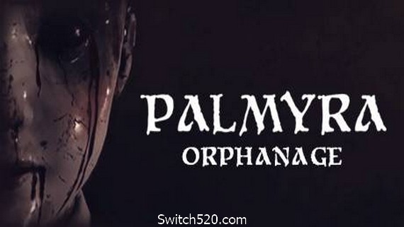 帕尔米拉孤儿院(Palmyra Orphanage）- Switch520.com