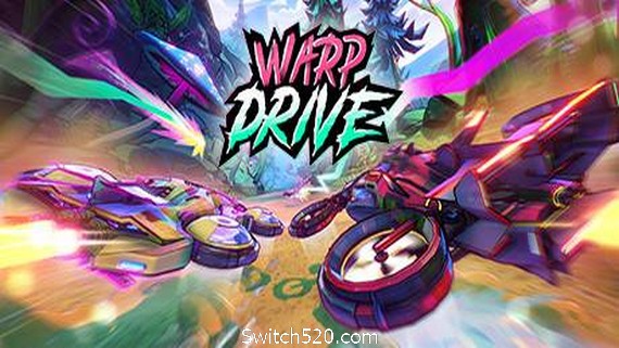 曲速驱动/Warp Drive- Switch520.com