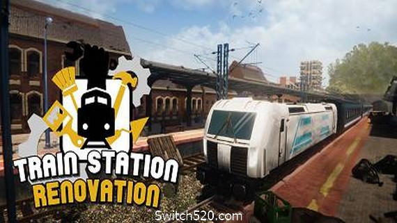 火车站翻新/Train Station Renovation（v2.2.0.1）- Switch520.com
