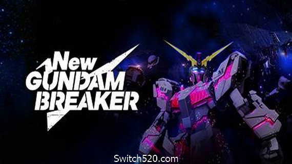 新高达破坏者/New Gundam Breaker- Switch520.com