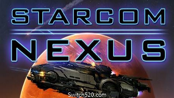 星际公司：联结/Starcom: Nexus- Switch520.com