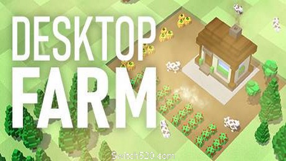 桌面农场/Desktop Farm- Switch520.com