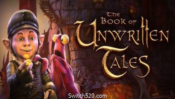 未传之书/The Book of Unwritten Tales（数字豪华版）- Switch520.com