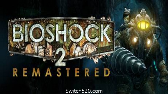 生化奇兵2：重制版/ BioShock 2 Remastered- Switch520.com