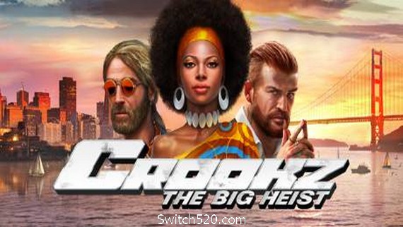 奇盗团：大劫案/骗子/Crookz- Switch520.com