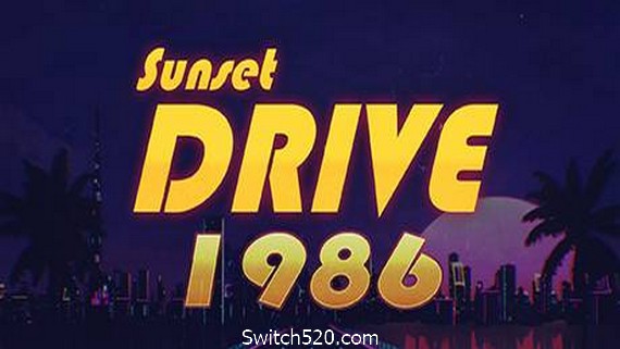 日落大道1986/Sunset Drive 1986- Switch520.com