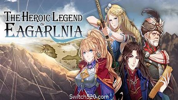 伊格利亚战记/The Heroic Legend Of Eagarlnia- Switch520.com