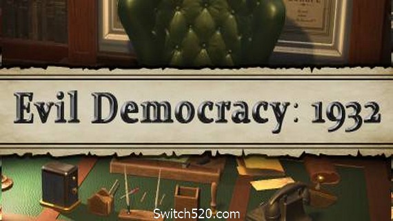 邪恶的民主：1932年/Evil Democracy: 1932（更新V1.12-辩论）- Switch520.com