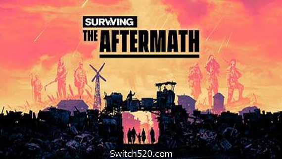 末日求生/Surviving the Aftermath（v1.14.0.8855）- Switch520.com