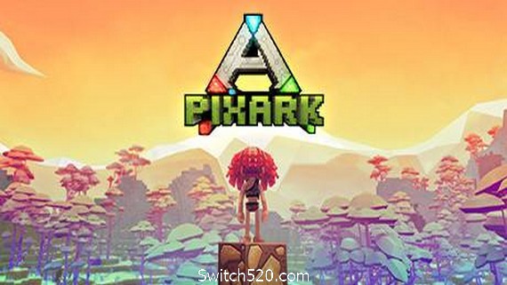 方块方舟/PixARK- Switch520.com