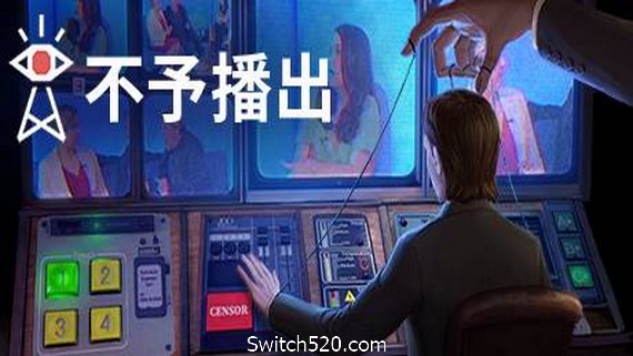 不予播出/Not For Broadcast- Switch520.com