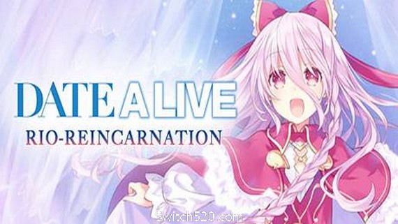 约会大作战：凛绪轮回HD/Date A Live: Rio Reincarnation HD- Switch520.com