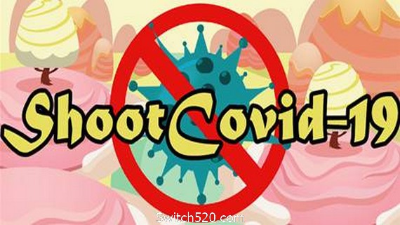 消灭新冠肺炎/Shoot Covid-19- Switch520.com