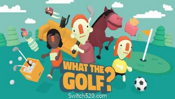 高尔夫搞怪器/WHAT THE GOLF?- Switch520.com