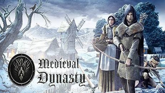 中世纪王朝/Medieval Dynasty（v0.4.0.1）- Switch520.com