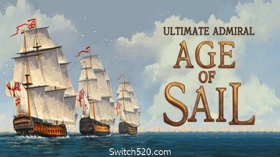 终极提督：航海时代/Ultimate Admiral: Age of Sail（v1.0.1）- Switch520.com